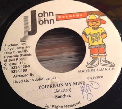 7-Zoll Schallplatte SANCHEZ - You're On My Mind KEINE John John Recor 2000 Jamaika Reggae, Ska & Dub Gebraucht