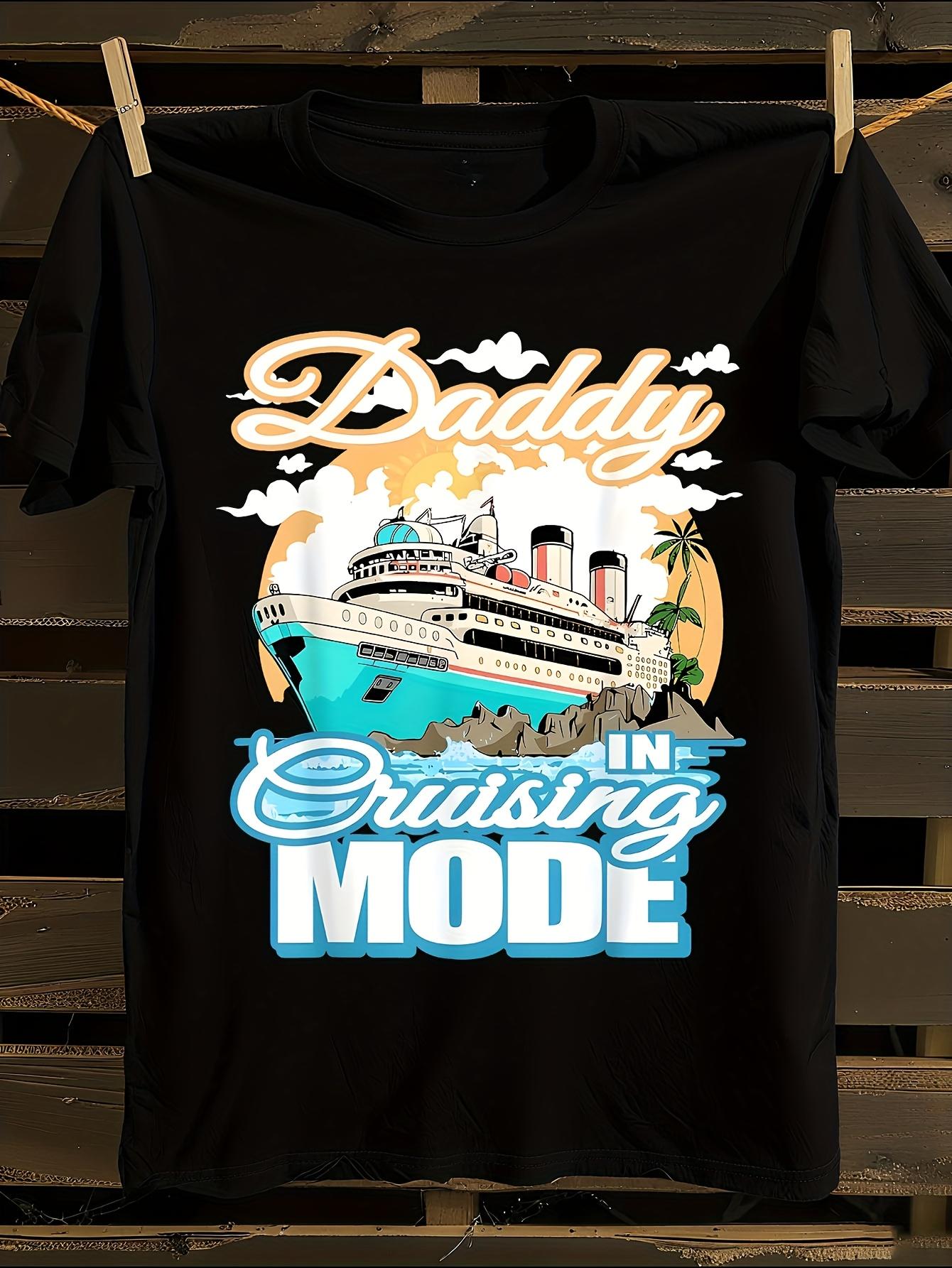 Cruise Mode for Man DadHoliday Boat Trip and Family T-shirt S