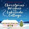 Christmas Wishes At the Lakeside Cottage by Erin Green Paperback Book 9781472295095