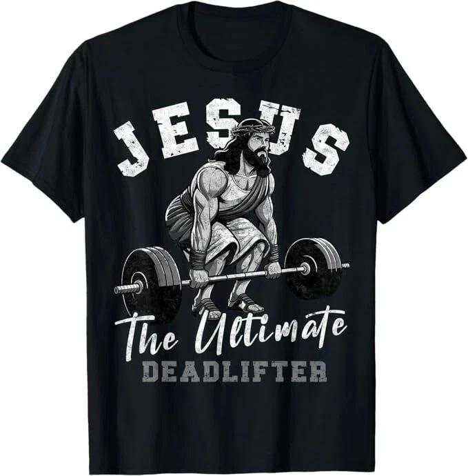 

Jesus The Ultimate Deadlifter Funny Christian Workout Gym T-Shirt S-5XL Q8123 S