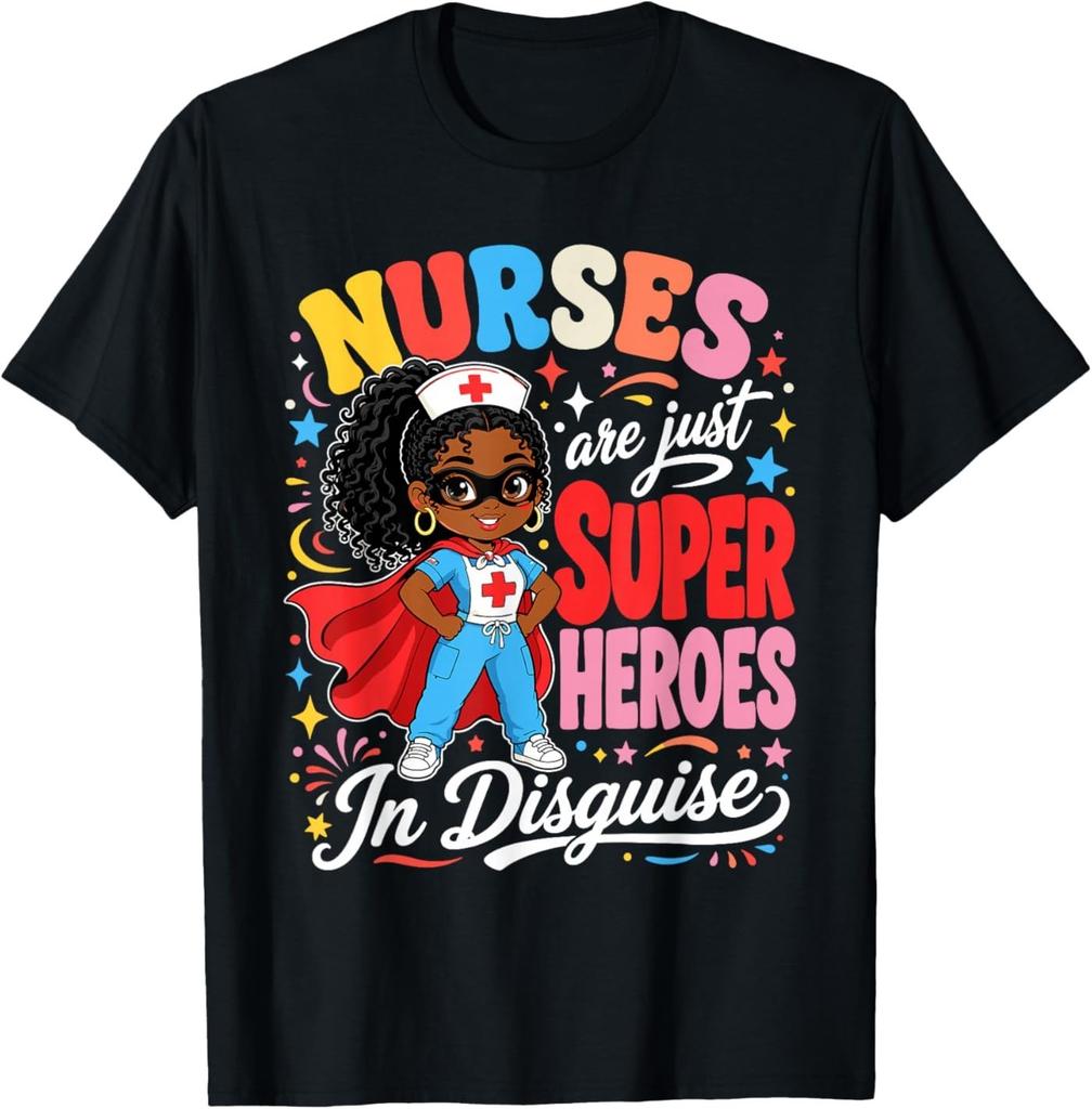 Nurses Are Just Superheroes In Disguise Black Nurse Women T-Shirt