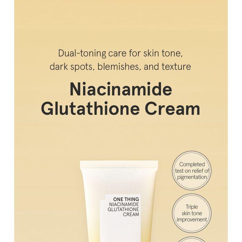 ONE THING - Niacinamide Glutathione Cream
