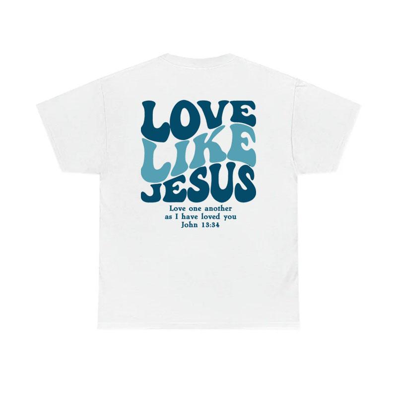Jesus Liebt Dich Druck T-Shirt Liebe Wie Jesus Shirt Christliches Merch Christliche T-Shirts Jesus Ist König Bibelvers Grafik Unisex Oberteile