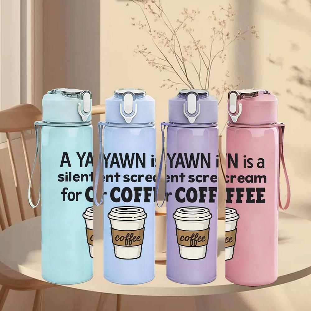 1PC Yawn Coffee Cup Funny Quote Pattern 750ml Color Plastic Sports Water Bottle Leakproof Flip Straw Lid Suitable for Sports Office Home Use