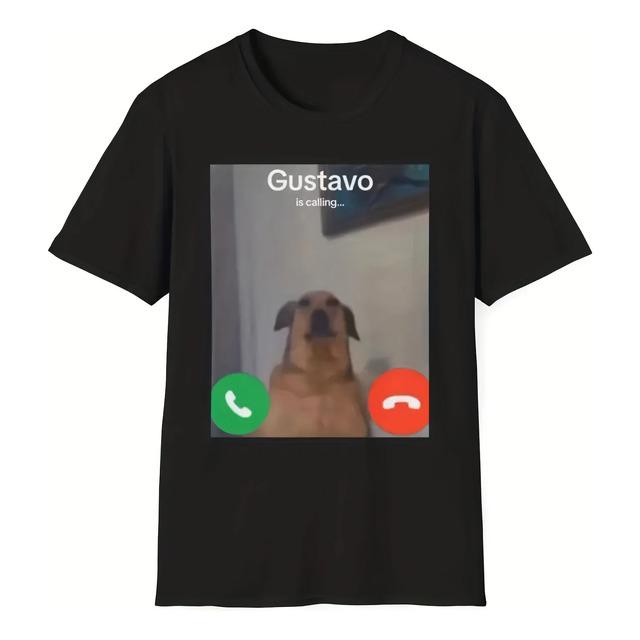 Funny T-shirt With Gustavo The Dog Meme Is Calling XL