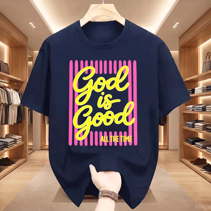 God Is Good All The Time Tee Cute Christian Tshirt Faith Based Tshirts Unisex Unisex Cotton Short Sleeve Round Neck Tees Clothing