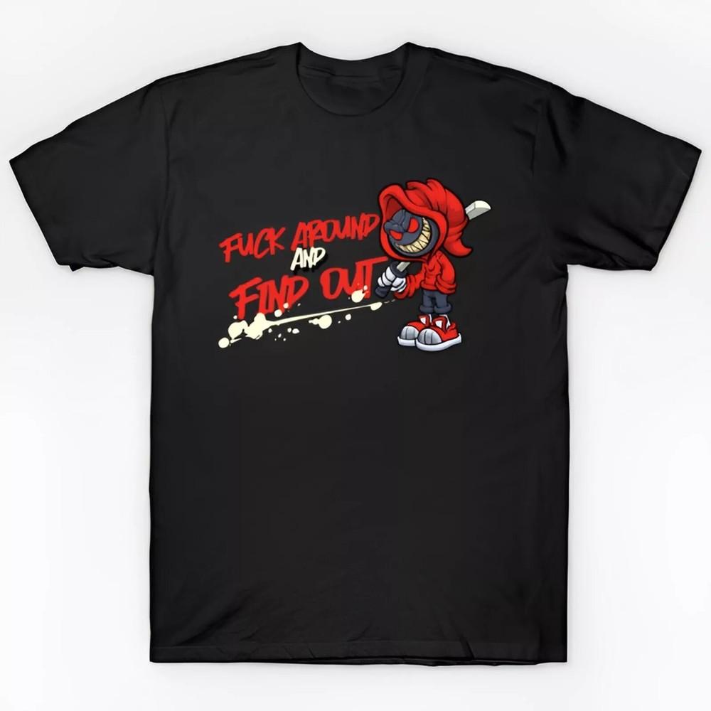Classic Fuck-Around And Find Out Unisex Unisex S-5XL Shirt 8D276 Unisex T-Shirt S