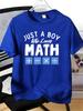 Unisexs Tee Just A Boy Who Loves Math With Arithmetic Symbols Print Cotton Short Sleeve Male Casual Daily Basic Fashion Top