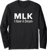 MLK I Have a Dream Quote Shirt Long Sleeve T-Shirt