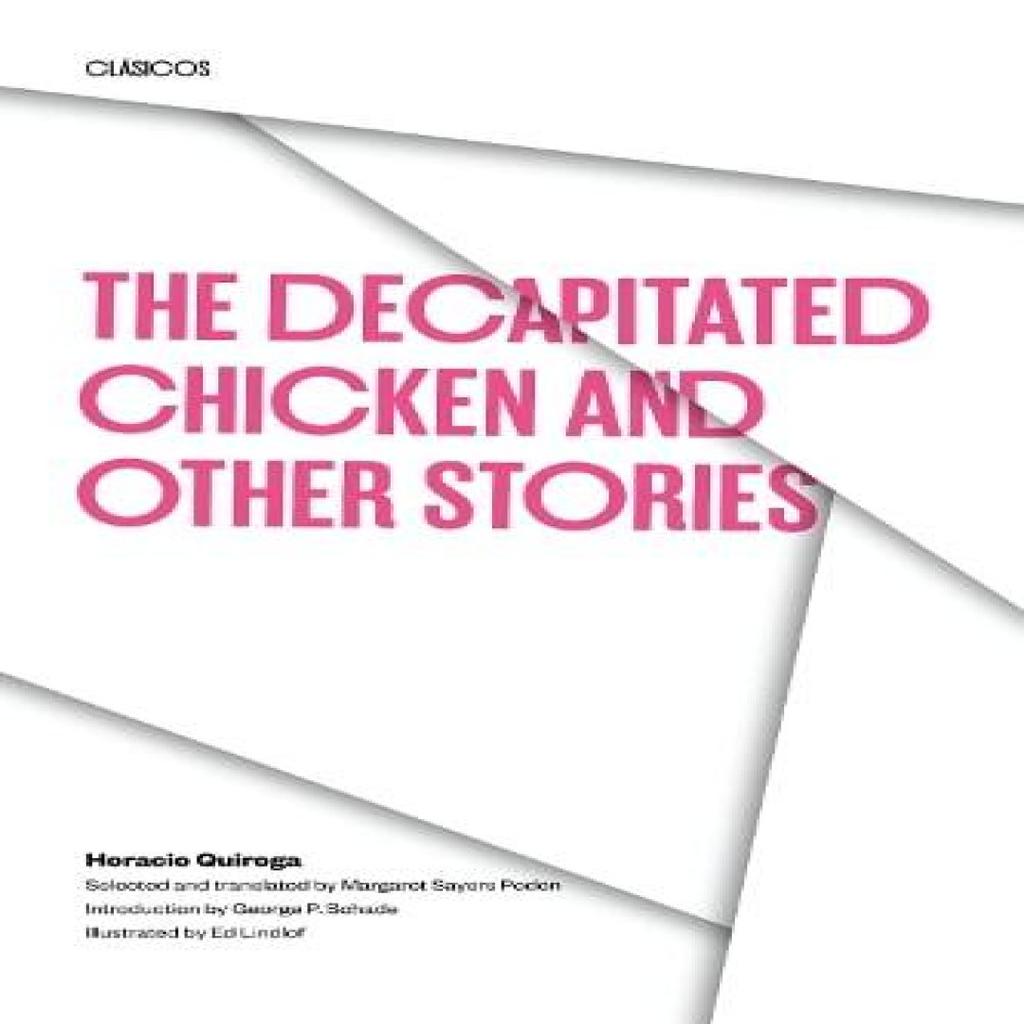 The Decapitated Chicken and Other Stories by Horacio Quiroga Paperback Book 9780292715417