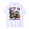 Wtf Is A Kilometer Funny Meme Graphic T Shirt Men Fashion Retro Oversized Tshirts Unisex Casual Cotton Short Sleeve Tshirt Y2k
