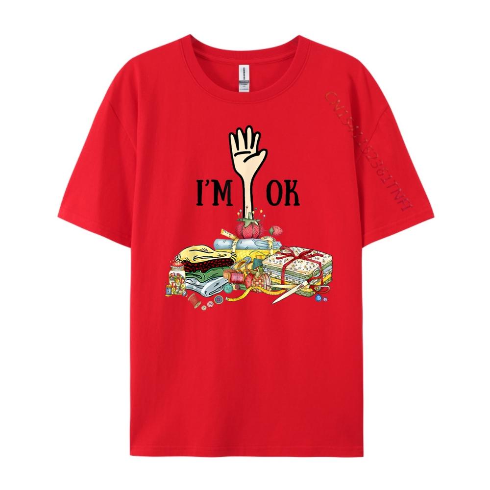 Quilting Quilter Sewer Sewing T Hirtsewing I M Ok Graphic Tee Shirt Luxury Designer S