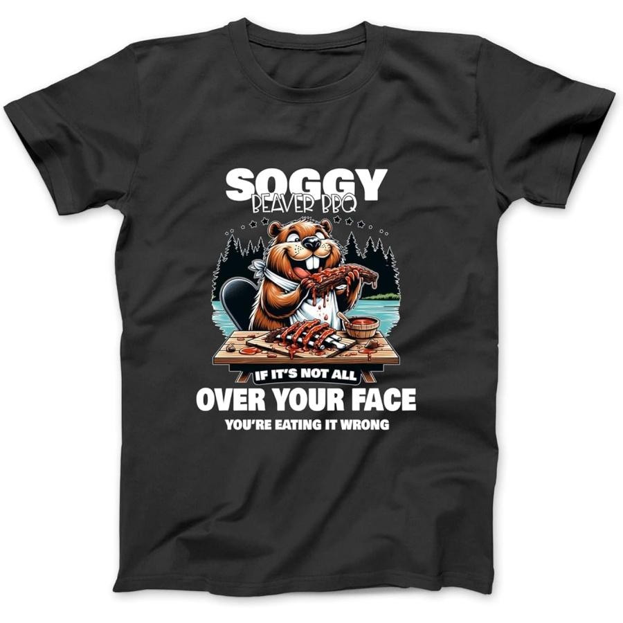 Soggy Beaver BBQ If It s Not All Over Your Face Beaver Long Sleeve T-Shirt Sweatshirt Hoodie for Men Women Kids Made in Canada Black S
