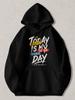 Suitable Black Hooded Sweatshirt with 'Today Is My Day' & 'Enjoy Little Things' Crown Print - Casual Long Sleeve Pullover Hoodie,
