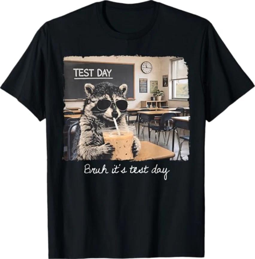 Bruh Its Test Day Funny Raccoon State Testing Day Staar Test T- Shirt M