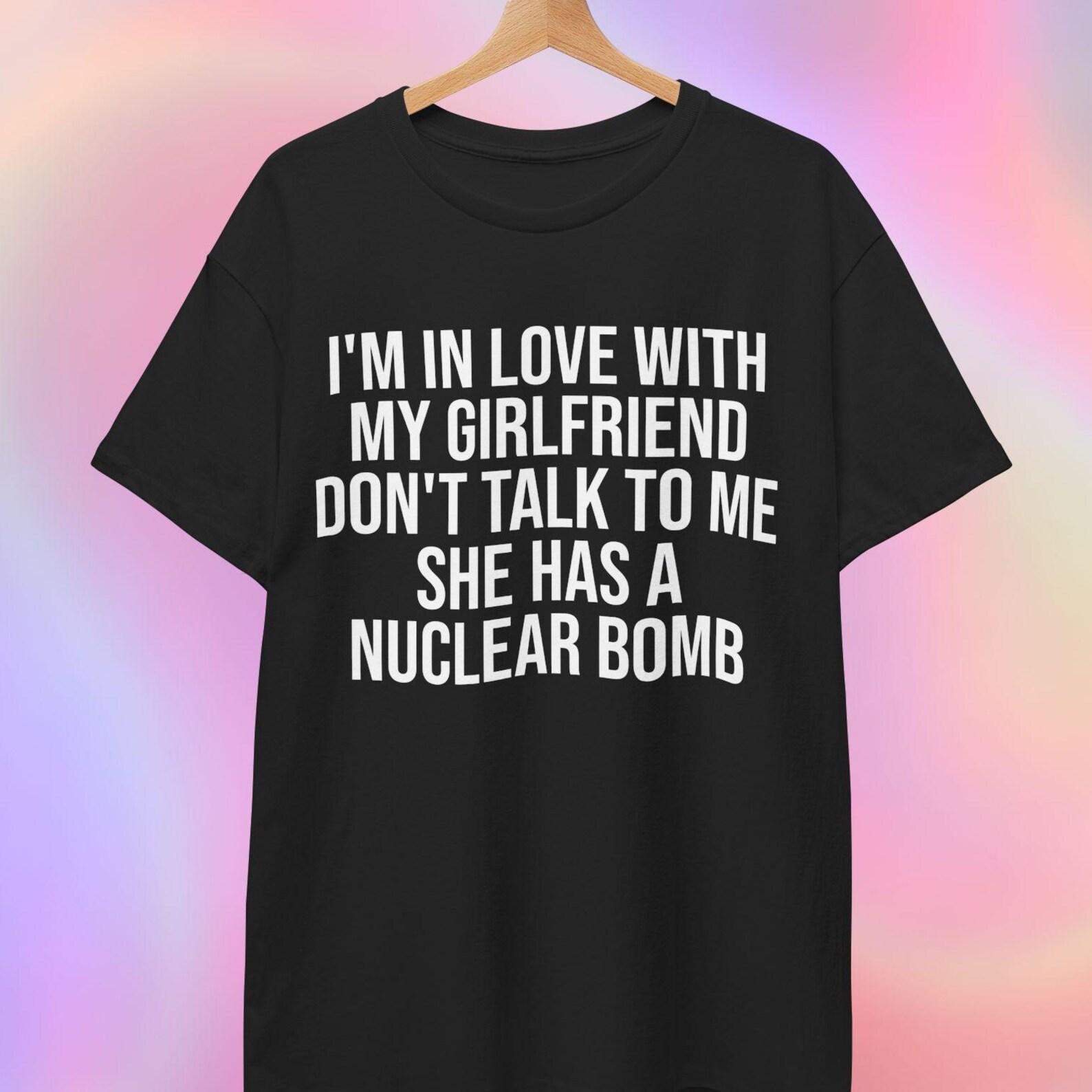 Funny bf/gf T shirt | I m in love with my girlfriend 2XL