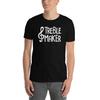 Funny Music Teacher T-Shirt / Choir & Marching Band Director Gift (Unisex) - "Treble"