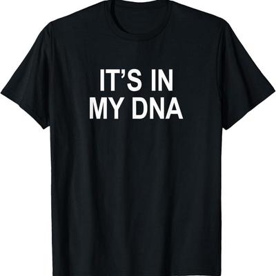 It'S In My Dna T Shirt