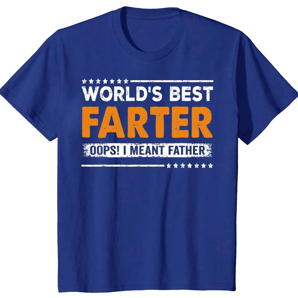Fathers Day Funny Worlds Best Farter I Mean Father Dad T Shirt Summer Graphic Streetwear Short Sleeve Birthday Gifts Tshirt