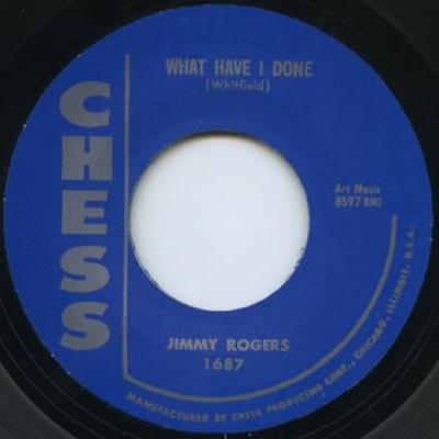 7inch Record JIMMY ROGERS - What Have I Done / Trace Of You CHESS1687 Chess UK 2014 UK Blues