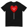 Suck Me Shirt – Heart Sucker Men Women Funny Valentines Day T-Shirt