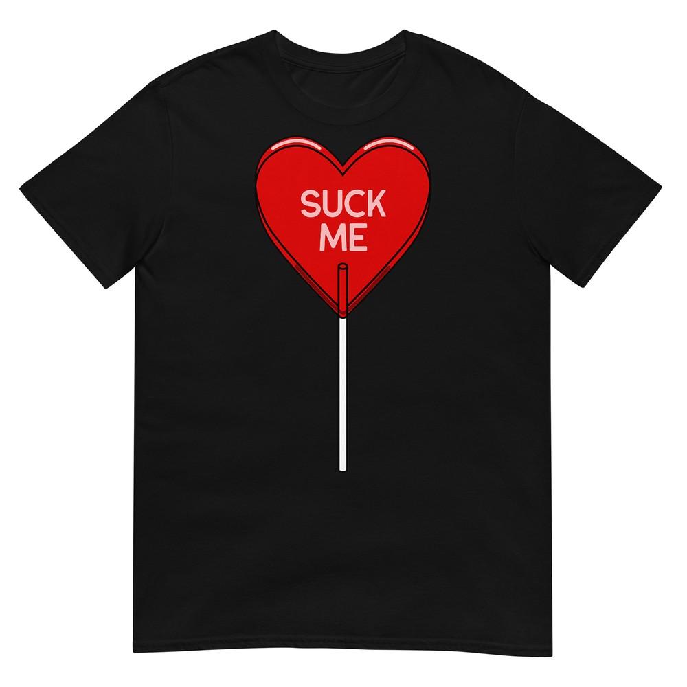 

Suck Me Shirt – Heart Sucker Men Women Funny Valentines Day T-Shirt 2XL