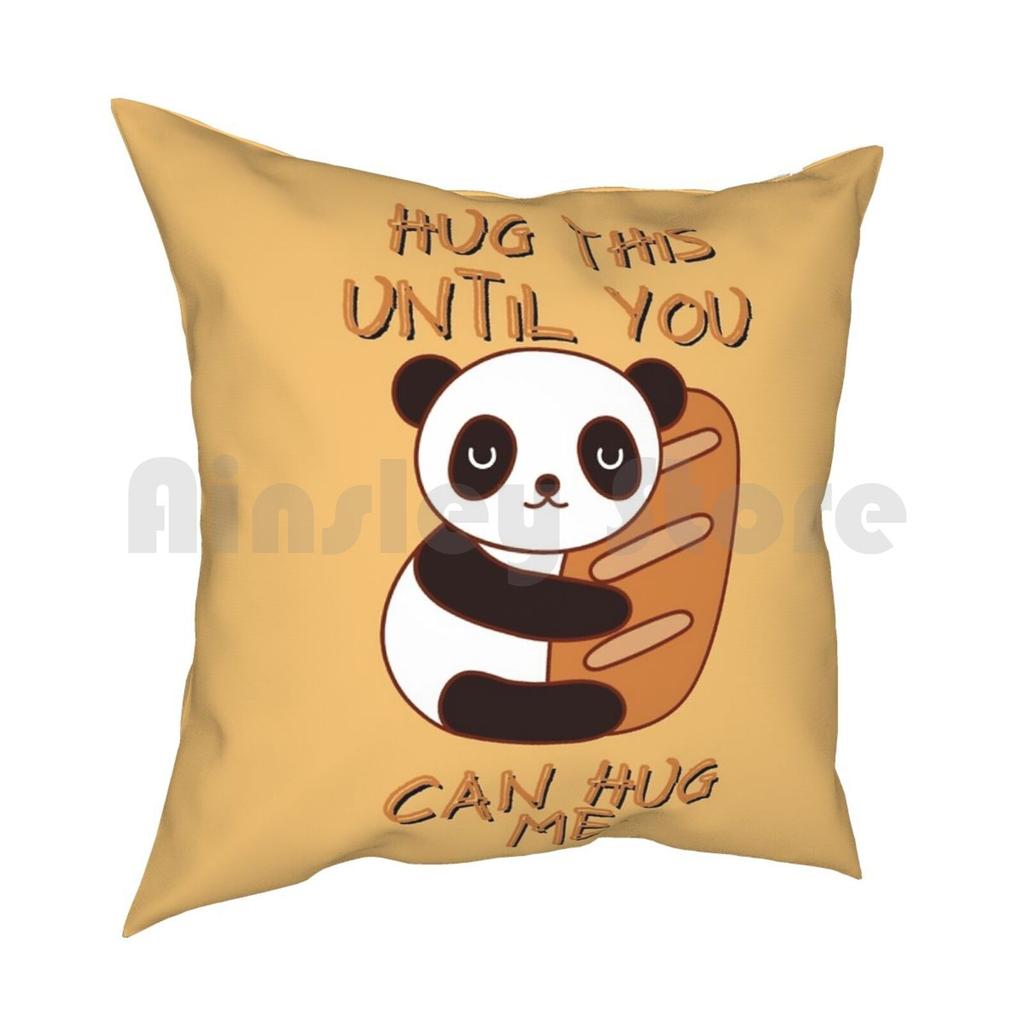 Hug This Panda Until You Can Hug Me Pillow Case Printed Home Soft DIY Pillow Cover Hug This Until You Can Hug Me Panda