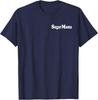 SUGAR MAMA SUGAR MOMMA T-Shirt