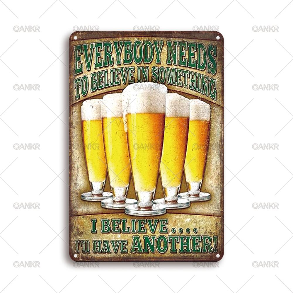 

Vintage Beer Poster Tin Sign Everybody Needs To Believe In Something Wall Posters Retro Metal Signs for Pub Bar Home Wall Decor 20x30cm（7.8x11.8inch）