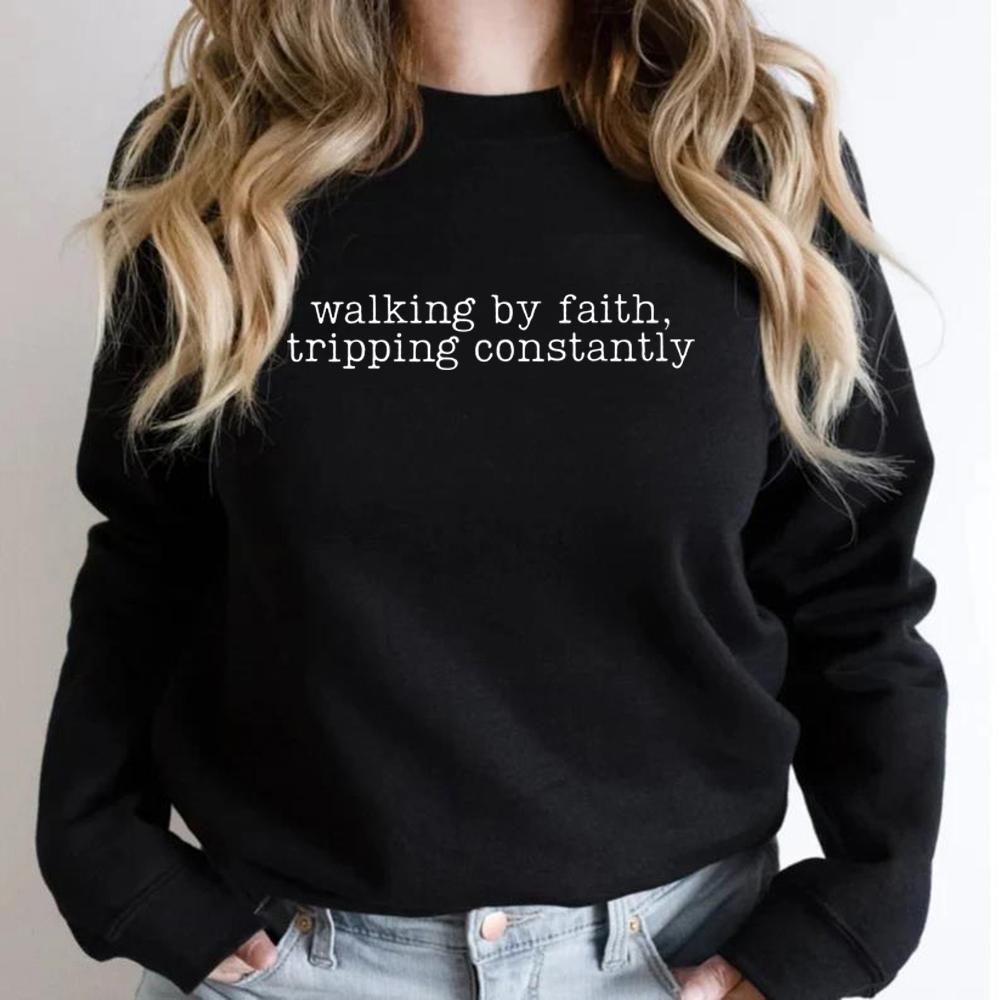 Walking By Faith Tripping Constantly Sweatshirt Inspirational Hoodie Christian Sweatshirt for Women Religious Apparel Streetwear