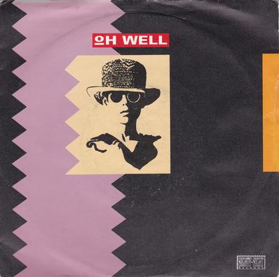 7inch Record OH WELL - Oh Well R6236 Parlophone, 8ig 1989 UK Dance & Electronica Used