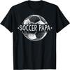 Soccer Papa Family Matching Team Player Gift Sport Lover Dad T-Shirt