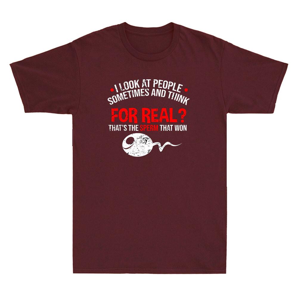 People The Sperm That Won Funny Meme Humor Sarcastic Quote Vintage Unisexs TShirt