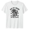 Not My Trash Not My Unisexs TShirt Sarcastic Humor Raccoon Birthday Gift For Her