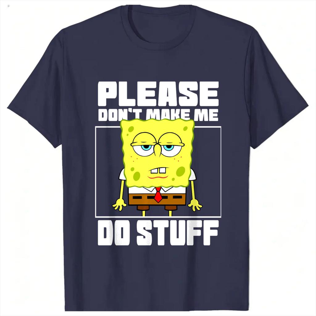 Unisex T Shirt Spongebobs Please Dont Make Me Do Stuff T Shirts Popular Summer Tee Shirt Vintage Pattern Cotton Tops Plus Size