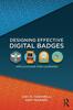 The Designing Effective Digital Badges : Applications for Learning Book