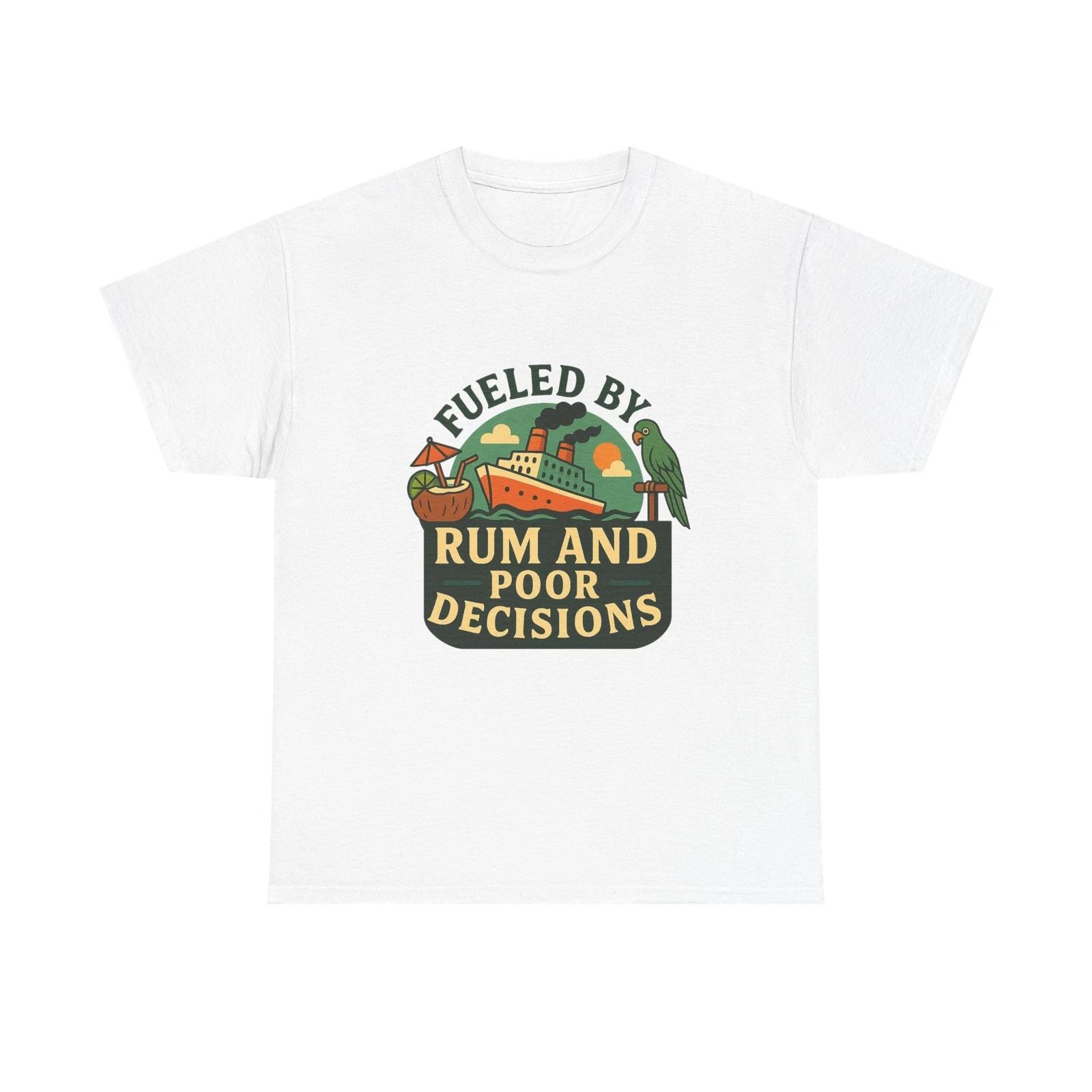 Fueled by Rum and Poor Decisions Funny Cruise Shirt Parrot Ship Vacation Tee 3XL