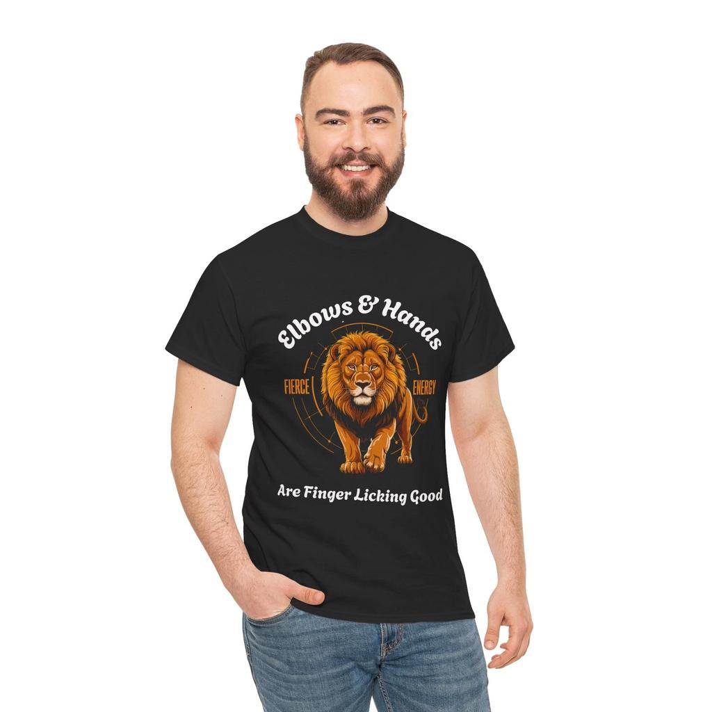 Lion says - Fierce Energy Elbows and Hands Are Finger Licking Good! T-Shirt