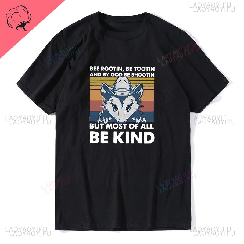 Possum Bee Rootin Be Tootin Shirt But Most of All Be Kind Vintage Inspired Funny Mens Printed Short Sleeve Summer Unisex TShir