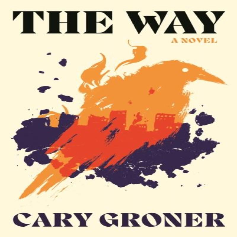 The Way by Cary Groner Hardback Book 9781837263523