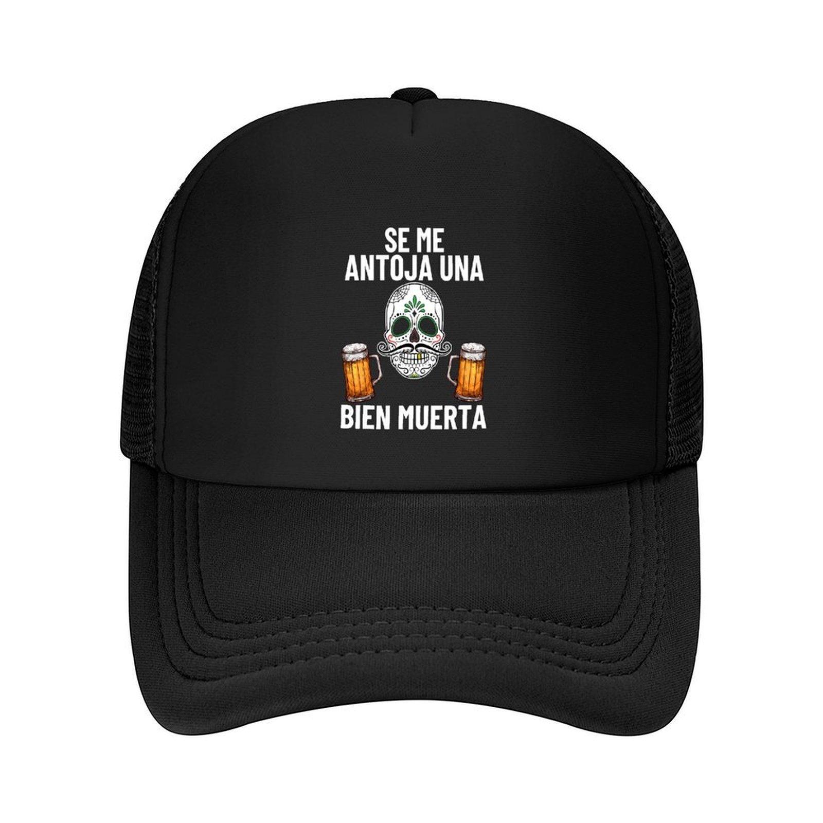 Мексиканский Сахарный Череп Цитата Se Me Antoja Una Bien Muerta Бейсболка dad hat Икона смешная шапка день рождения Гольф Одежда Мужская Женская