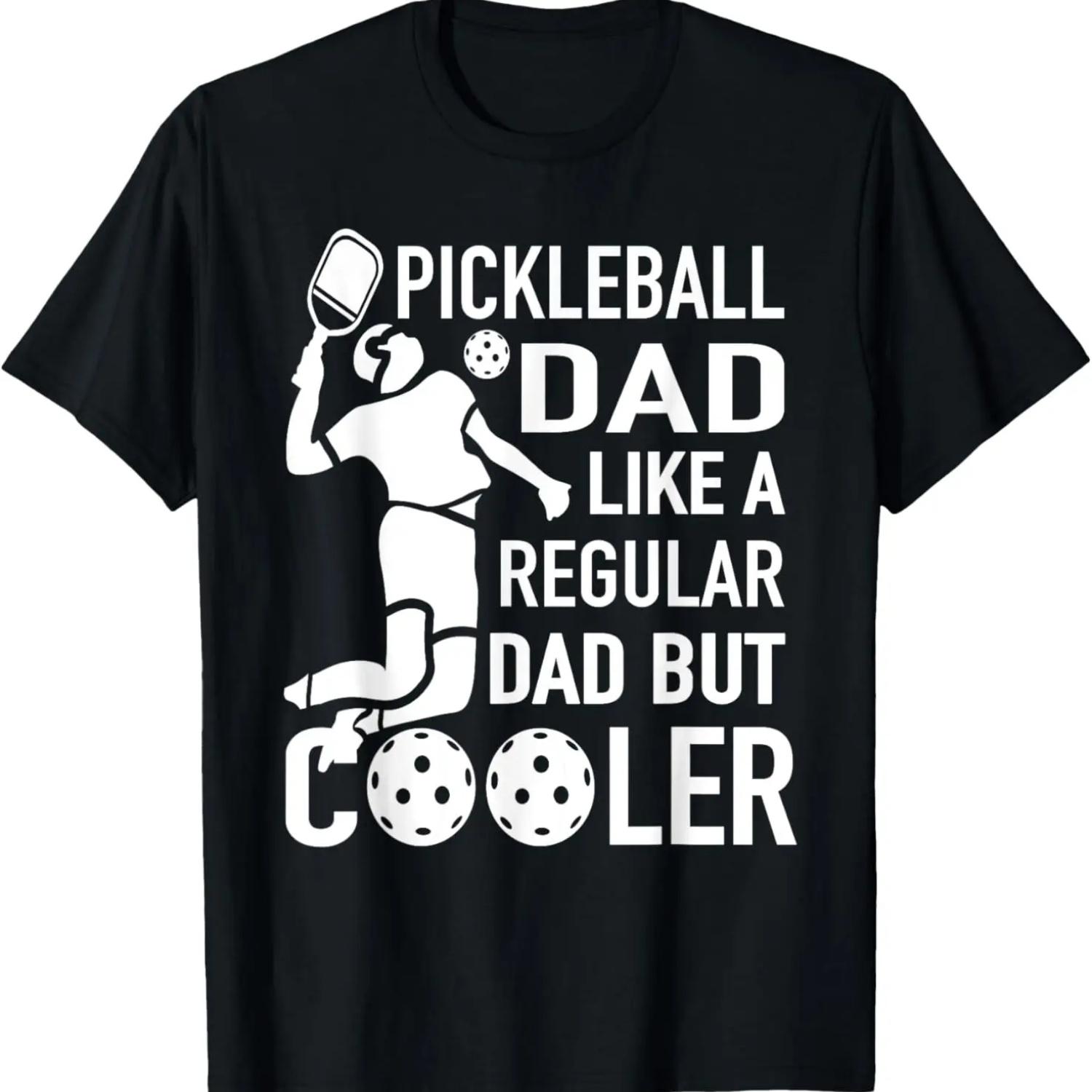 Pickleball Dad Like A Regular Dad But Cooler - Pickleball T-Shirt S
