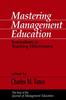 The Mastering Management Education : Innovations In Teaching Effectiveness Book