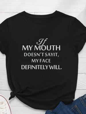 If My Mouth Doesn't Say It Letter Print Women T Shirt Short Sleeve O Neck Loose Women Tshirt Ladies Tee Shirt Tops Clothes Mujer