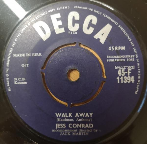 

7inch Record JESS CONRAD - Walk Away 45F11394 Decca 1961 Ireland Rock Used