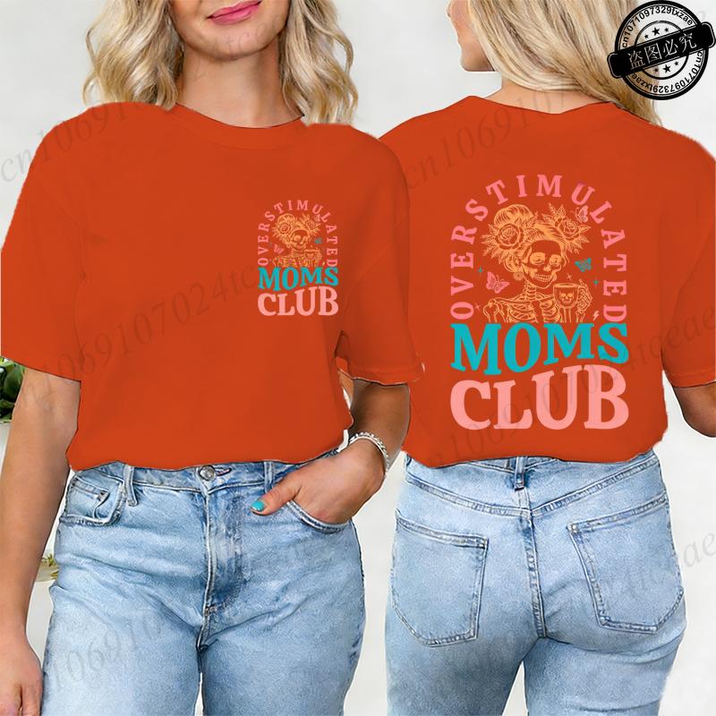Women's New Fashion Streetwear Overstimulated Moms Club T-shirt Funny Mama Birthday Tee Top Women Mother Birthday Y2k Clothes
