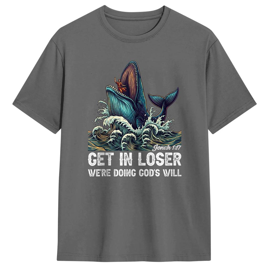 Unisexs TShirts Christian Meme Get in Loser Were Doing Gods Will Humorous Cotton Tees Short Sleeve T Shirt Round Neck Clothes