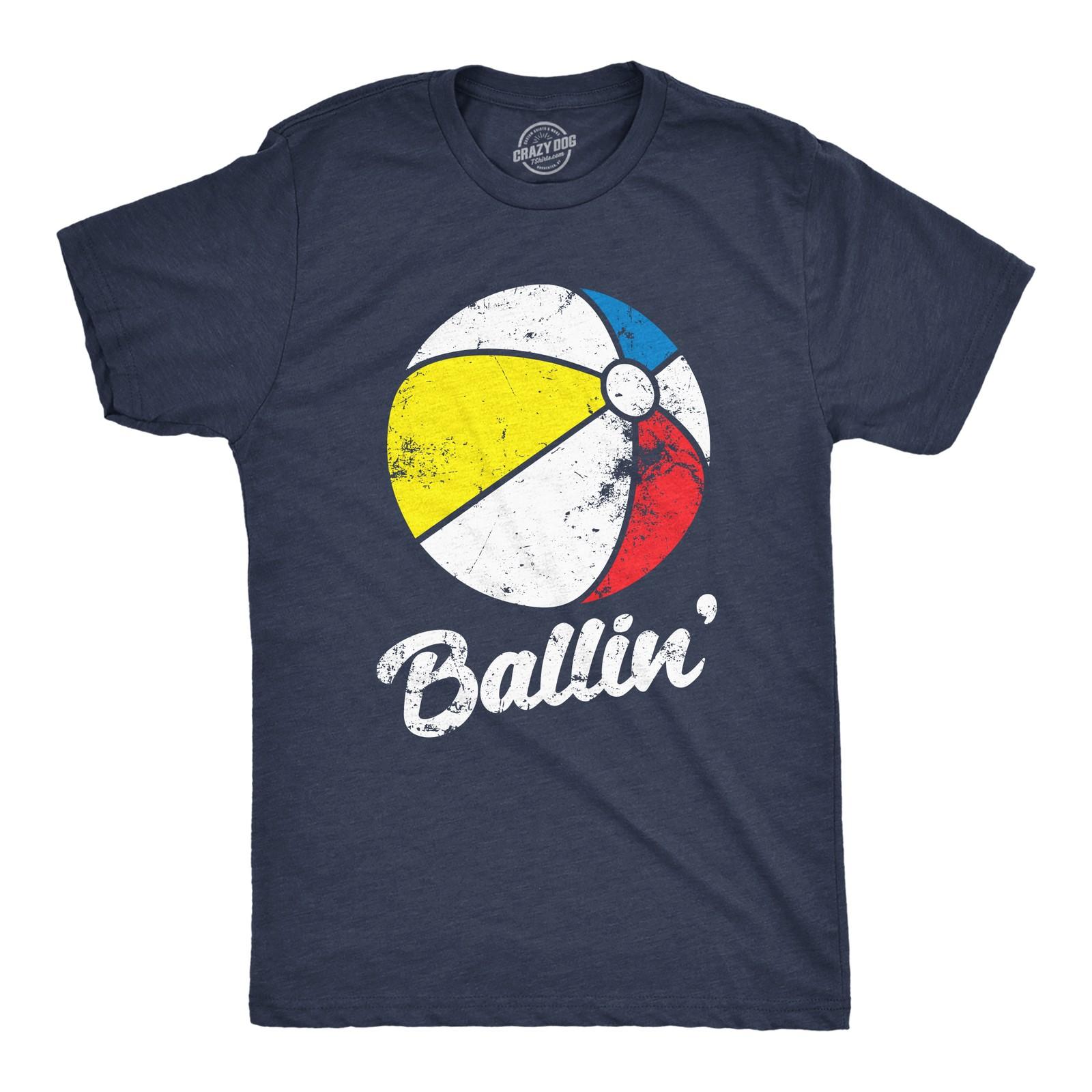 Mens Funny T Shirts Ballin Sarcastic Beach Ball Graphic Novelty Vacation Tee For XXL