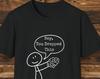 Hey You Dropped This Shirt, Funny Brain Humor Tee