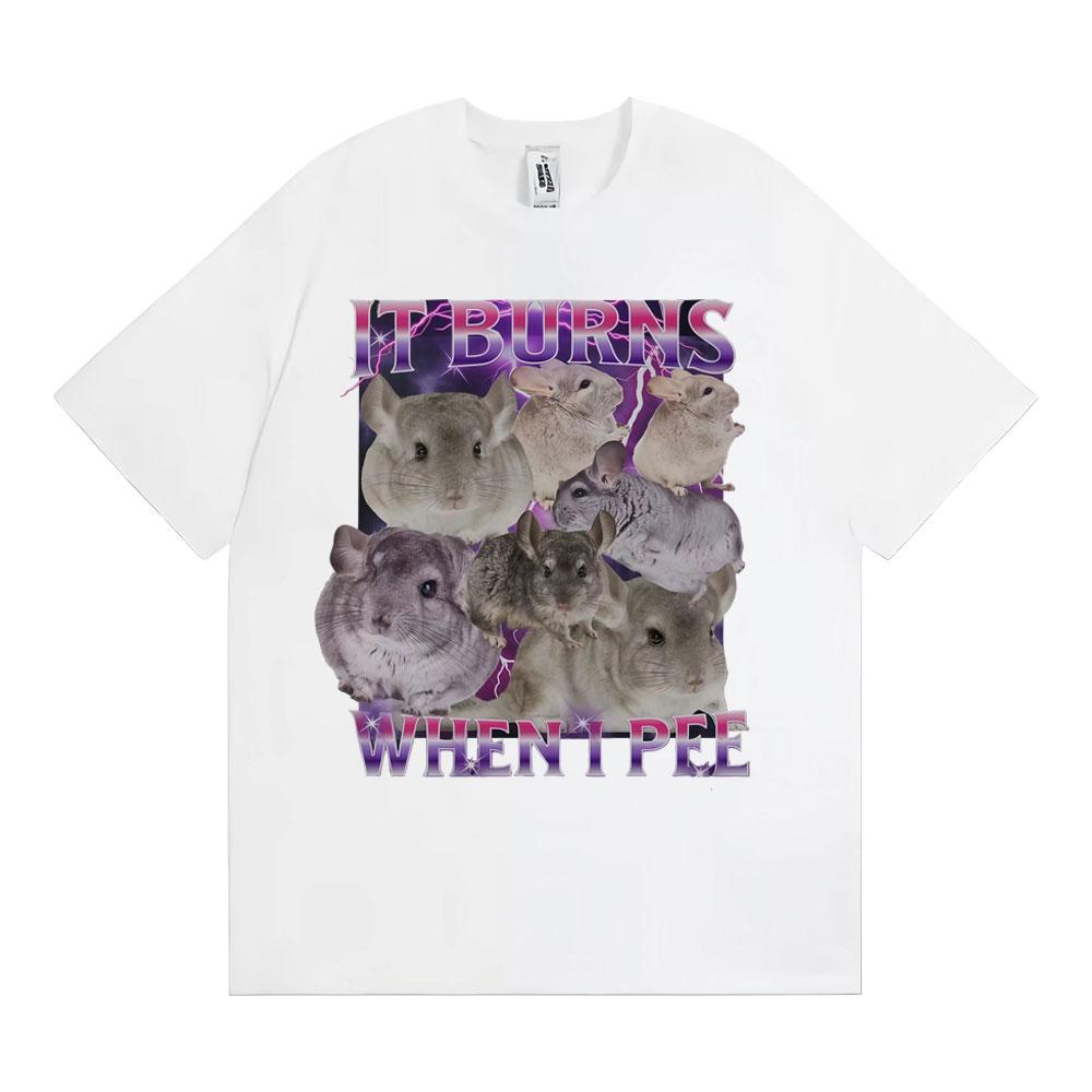 Es brennt beim Pinkeln Grafik T-Shirts Lustig Niedlich Die Hart Reingehen Chinchilla T-Shirt Herren Damenmode Vintage Kurzarm T-Shirt